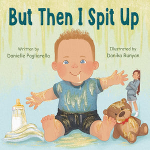 But Then I Spit Up by Danielle Pagliarella Paperback Book