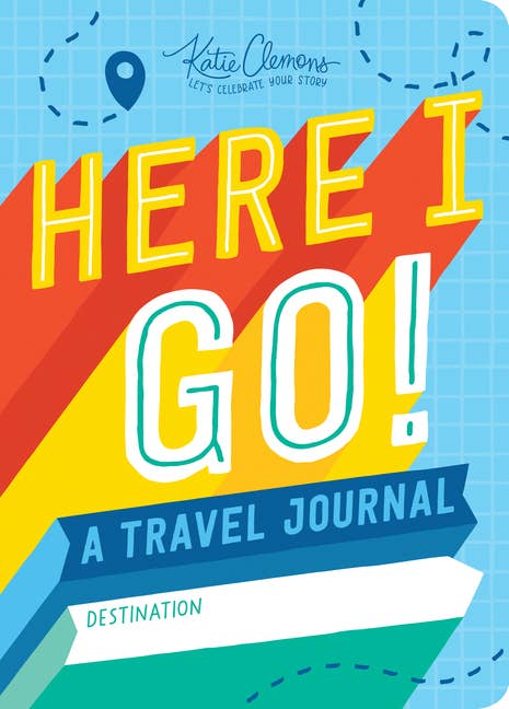 Here I Go! | A Kid's Travel Journal by Katie Clemons