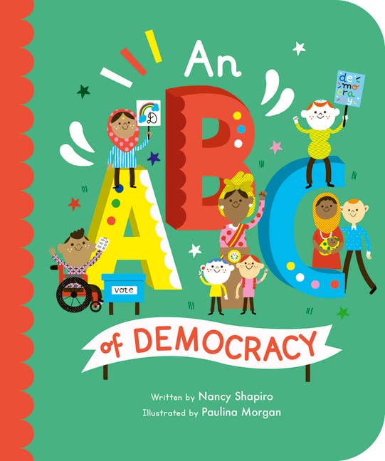 An ABC of Democracy by Nancy E.K. Shapiro (Hardcover)