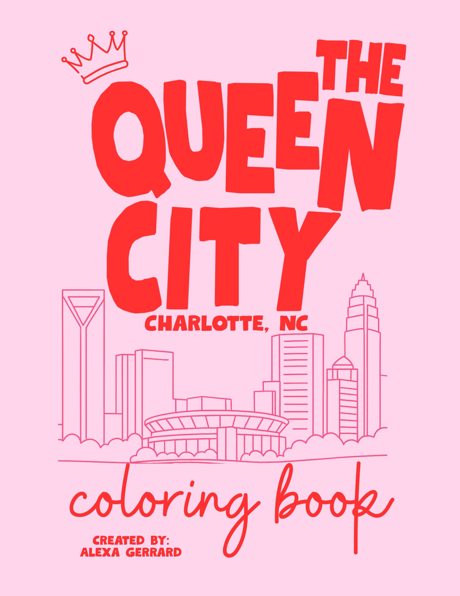 Color Charlotte | The Queen City Coloring Book by Alexa Gerrard