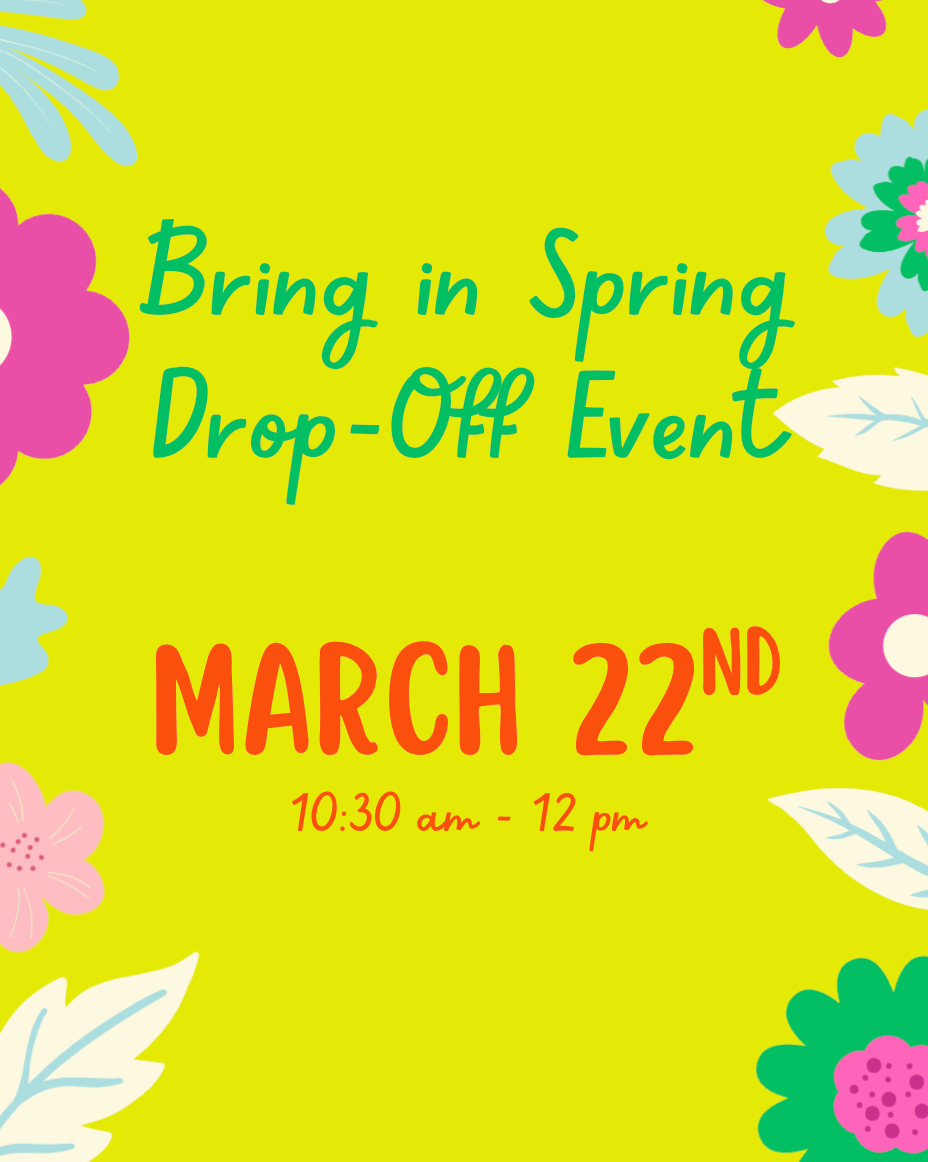 Bring in Spring Drop-Off Event (March 22)