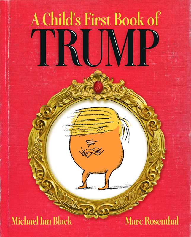 Child's First Book of Trump by Michael Ian Black